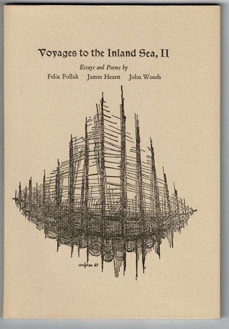 Item #18249 Voyages to the Inland Sea, II. Essays and poems by Felix Pollak, James Hearst, John Woods. John Judson, editor.