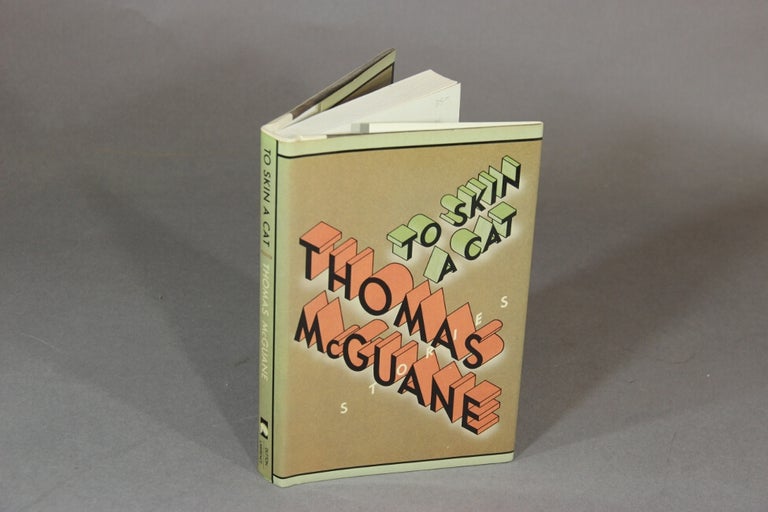 Item #18327 To skin a cat: stories. THOMAS McGUANE.