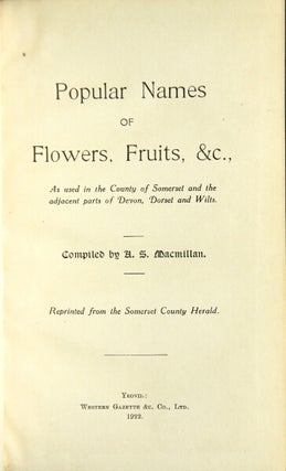 Item #18351 Popular names of flowers, fruits, &c., as used in the county of Somerset and the...