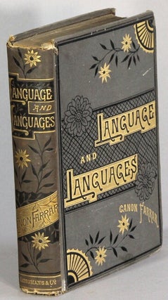 Item #18354 Language and languages. Being "Chapters on Language" and "Families of Speech"...