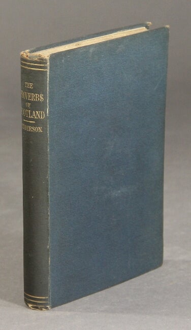 Item #18404 Scottish proverbs … New edition with explanatory notes and a glossary by James Donald. Andrew Henderson.