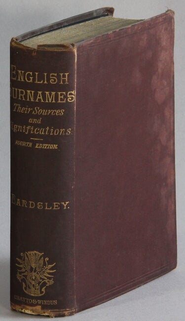 Item #18429 English surnames.Their sources and significations. Charles Wareing Bardsley.