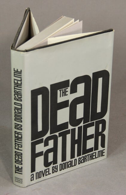Item #18594 The dead father. DONALD BARTHELME.