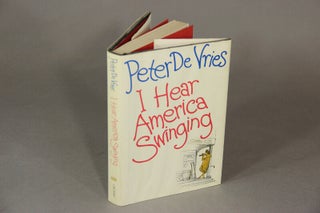 Item #18789 I hear America swinging. PETER DE VRIES