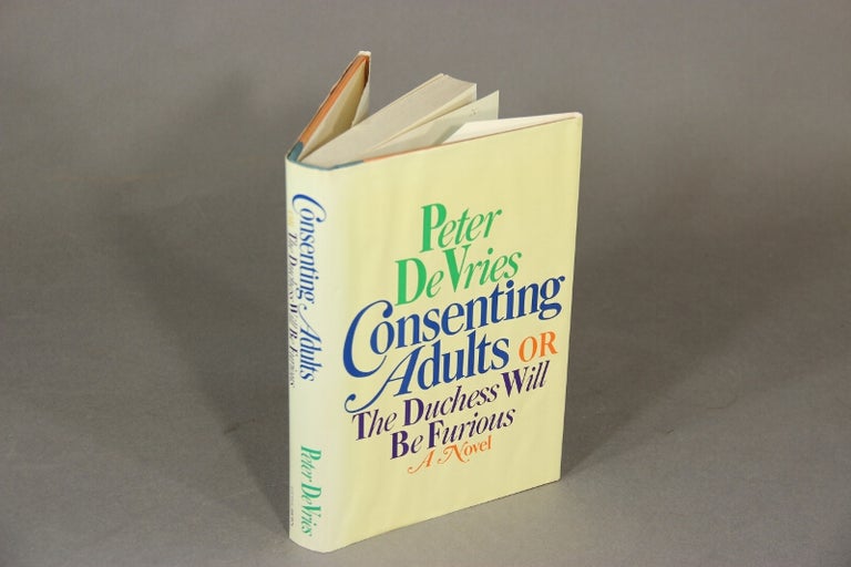 Item #18790 Consenting adults, or the duchess will be furious. PETER DE VRIES.
