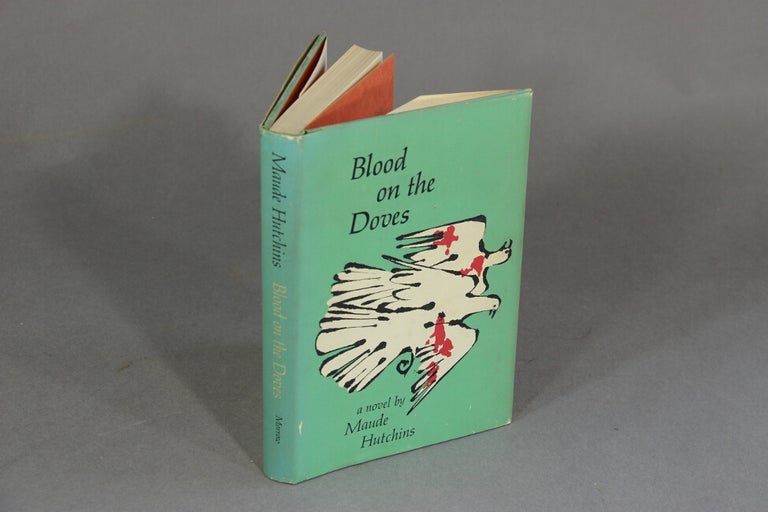 Item #18795 Blood on the doves. MAUDE HUTCHINS.