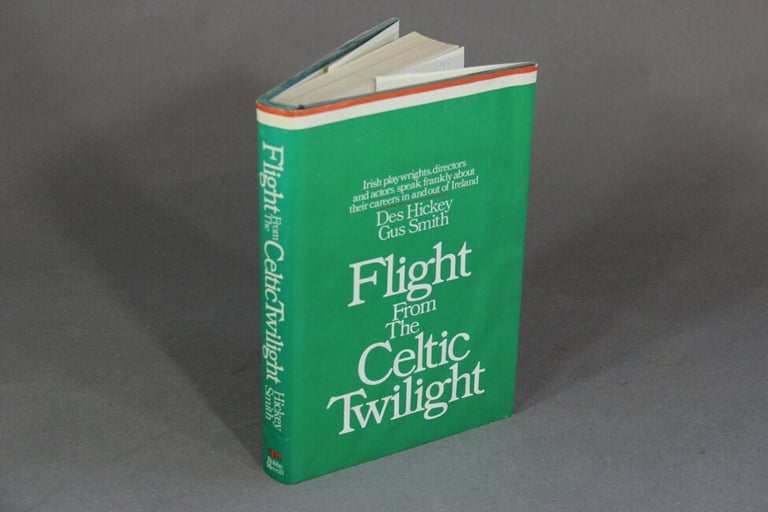Item #18805 Flight from Celtic twilight. DES HICKEY, GUS SMITH.