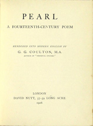Pearl. A fourteenth-century poem rendered into modern English by G.G. Coulton, M. A.