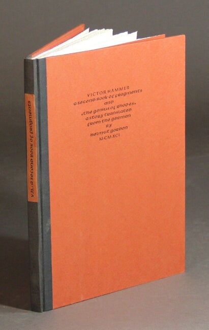 Item #18956 A second book of fragments and Alexander von Humboldt "the genius of Rhodes" a story translated from the German by Helmut Gordon. Victor Hammer.