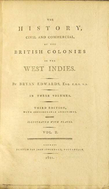 Item #19020 The history civil and commercial, of the British colonies in the West Indies. Third edition, with considerable additions. Bryan Edwards.