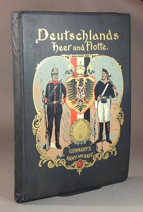 Item #19121 Deutschlands heer und flotte… Germany's army and navy by pen and picture. Gustav A....
