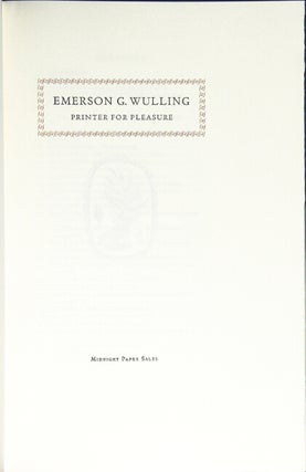 Emerson G. Wulling. Printer for pleasure