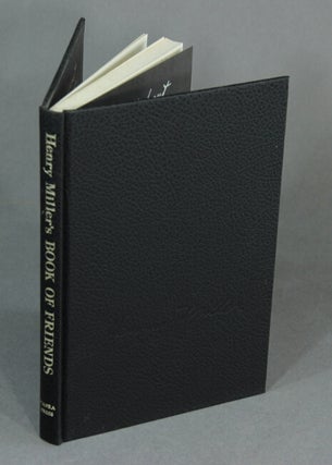 Item #19438 Henry Miller's book of friends: a tribute to friends of long ago. HENRY MILLER