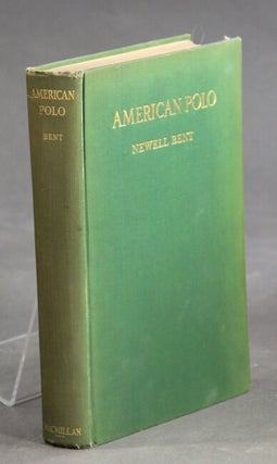Item #19499 American polo. NEWELL BENT