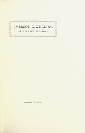 Emerson G. Wulling. Printer for pleasure