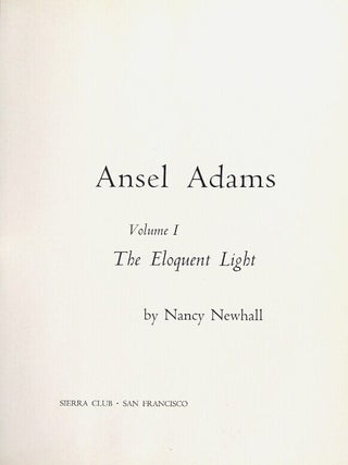 Ansel Adams volume I: the eloquent light.