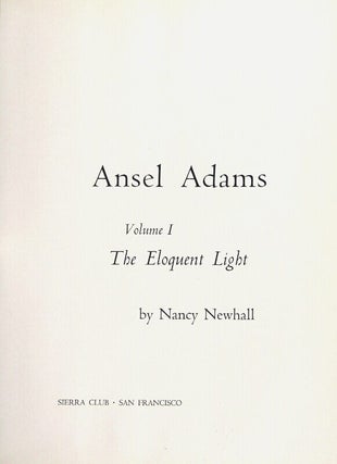 Ansel Adams volume I: the eloquent light.