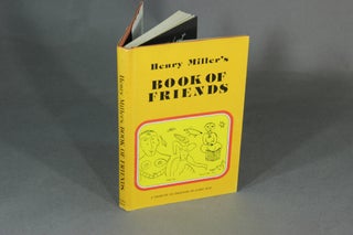Item #19939 Henry Miller's book of friends. A tribute to friends of long ago. HENRY MILLER