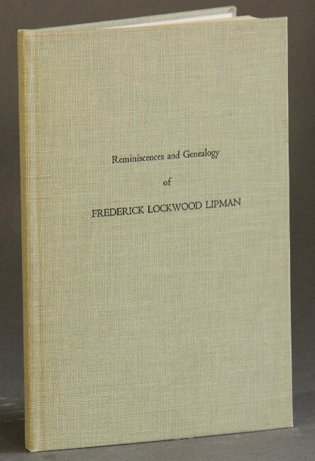 Item #20011 Reminiscences and genealogy of Frederick Lockwood Lipman. RUTH FESLER LIPMAN.