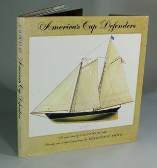 Item #20111 America's Cup Defenders. With paintings by Melbourne Smith. G. D. DUNLAP