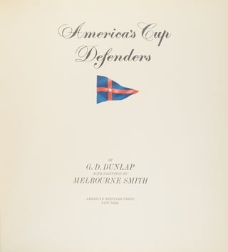 America's Cup Defenders. With paintings by Melbourne Smith.