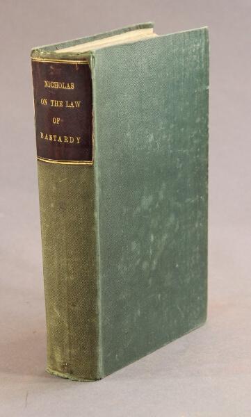 Item #20155 A treatise on the law of adulterine bastardy, with a report of the Banbury case, and of all other cases bearing upon the subject. HARRIS NICOLAS.