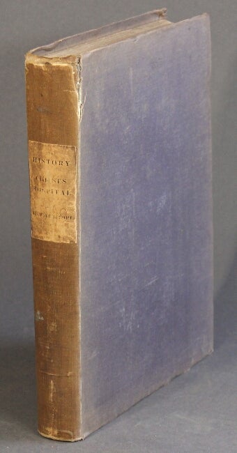 Item #20198 A history of the royal foundation of Christ's Hospital with an account of the plan of education, the internal economy of the institution, and memoirs of eminent blues: preceded by a narrative of the rise, progress, and suppression of the convent of the Grey Friars in London. William Trollope.