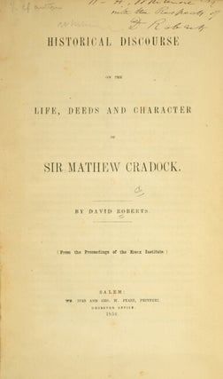 Historical discourse on the life, deeds and characters of Sir Mathew Cradock.