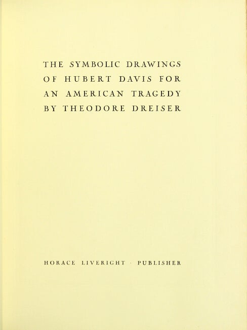 Item #20279 The symbolic drawings of Hubert Davis for An American Tragedy. THEODORE DREISER.