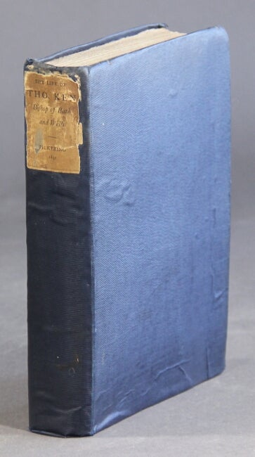 Item #20327 The life of Thomas Ken; Bishop of Bath and Wells. By a layman. JOHN LAVICOUNT ANDERDON.