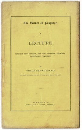 Item #20377 The science of language, a lecture: Sanskrit and Hebrew, the two written, primitive,...