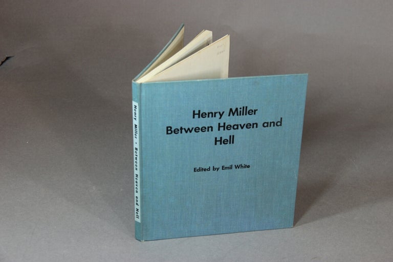 Item #20382 Henry Miller--between heaven and hell: a symposium. EMIL WHITE, ed.