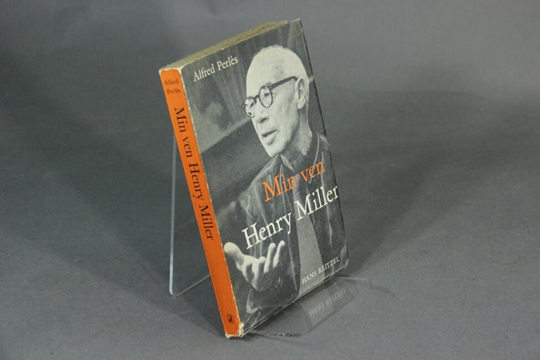 Item #20447 Min ven Henry Miller. En intim biografi… Med fovord af Henry Miller. ALFRED PERLES.