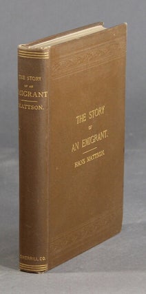 Item #20457 Reminiscences: the story of an emigrant. HANS MATTSON