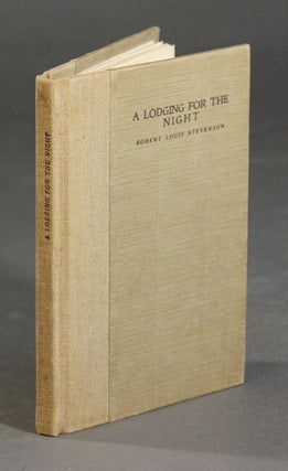 Item #20549 A lodging for the night. A story of Francis Villon. ROBERT LOUIS STEVENSON