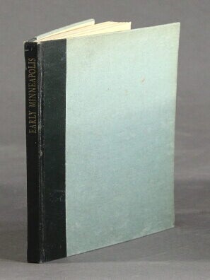 Item #20572 Early Minneapolis. Personal reminiscences of…. MARY THAYER HALE