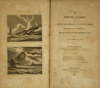 The young cadet: or Henry Delamere's voyage to India, his travels in Hindostan, his account of the Burmese war, and the wonders of Elora.