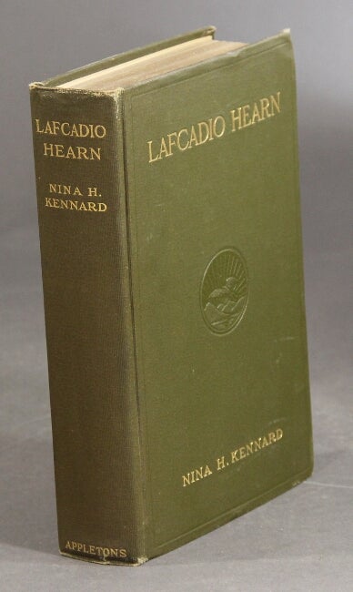 Item #20885 Lafcadio Hearn. Containing some letters from Lafcadio Hearn to his half-sister, Mrs. Atkinson. Nina H. Kennard.