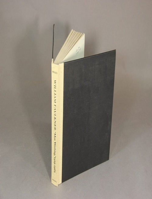 Item #20920 Man Working, 1919-1962; William Faulkner. A catalogue of the William Faulkner Collections at the University of Virginia. With an introduction by John Cook Wylie. LINTON R. MASSEY, COMP.