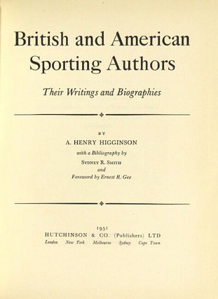 British and American sporting authors: their writings and biographies … with a bibliography by Sidney R. Smith and foreword by Ernest R. Gee.
