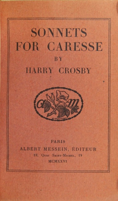 Item #21315 Sonnets for Caresse. Harry Crosby.