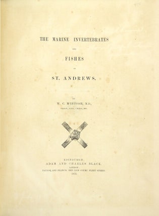 Item #21356 The marine invertebrates and fishes of St. Andrews. W. C. Mintosh