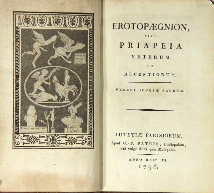 Item #21607 Erotopægnion, sive Priapeia veterum et recentiorum. Veneri jocosæ sacrum. NOEL FRANCOIS, ed.