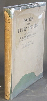 Item #21624 Notes on tulip species … edited and illustrated by E. Katherine Dykes. Introduction...