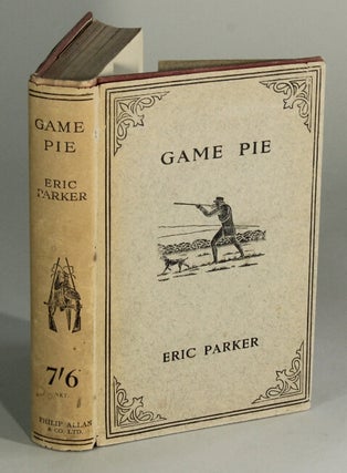 Item #21849 Game pie. An anthology of shooting. ERIC PARKER