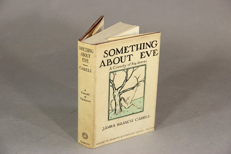 Item #21963 Something about Eve. A comedy of fig-leaves. JAMES BRANCH CABELL.