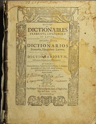 Item #22079 Recveil de dictionaires Francoys, Espaignolz et Latins recopilacion de dictionarios...