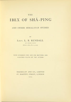Item #22122 The ibex of Sha-Ping and other Himalayan studies. L. B. Rundall
