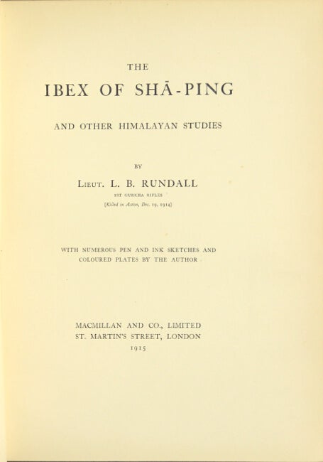 Item #22122 The ibex of Sha-Ping and other Himalayan studies. L. B. Rundall.