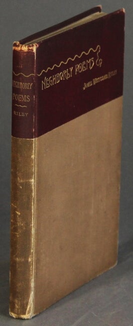 Item #22158 The Old Swimmin'-Hole and 'leven more poems. Neighborly poems on friendship, grief, and farm-life by Benj. F. Johnson of Boone [James Whitcomb Riley.]. JAMES WHITCOMB RILEY.